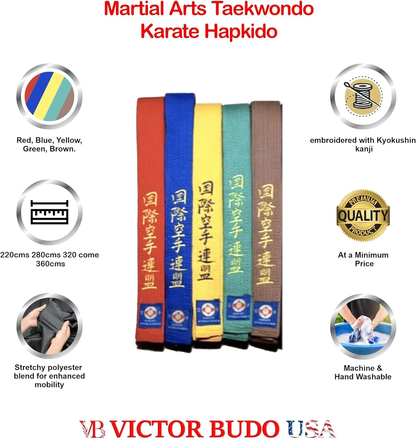 VICTORBUDO USA KYOKUSHIN EMBROIDERED BELTS RED BLUE YELLOW GREEN BROWN SIZES 220/280/320/360 CM